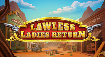 Player favorite Lawless Ladies Return